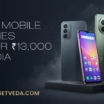 12 Best Mobile Phones Under ₹13,000 in India [2026]