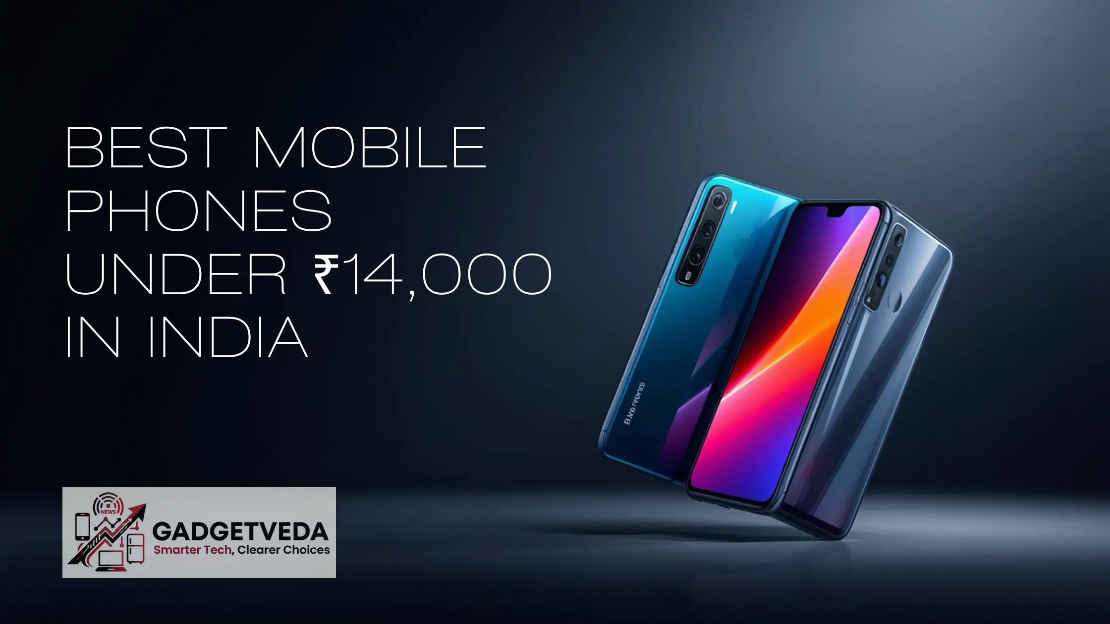 5 Best Mobile Phones Under ₹14,000 in India [2026]