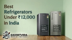 10 Best Refrigerators Under ₹12,000 in India [2026]