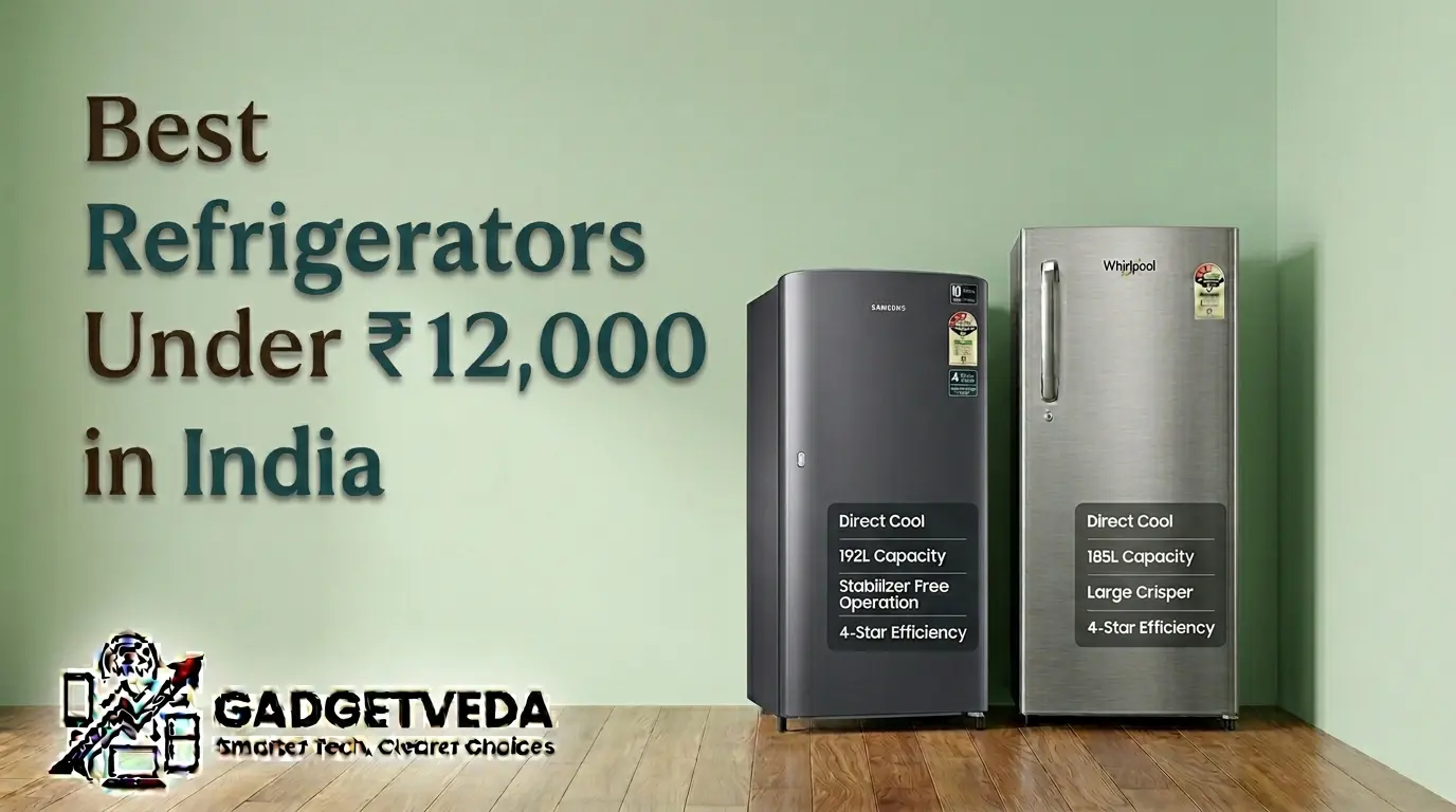 5 Best Refrigerators Under ₹12,000 in India [2026]