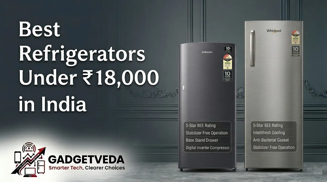8 Best Refrigerators Under ₹18,000 in India [2026]