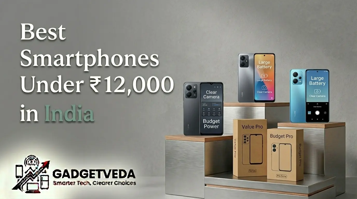 9 Best Smartphones Under ₹12000 in India [2026]