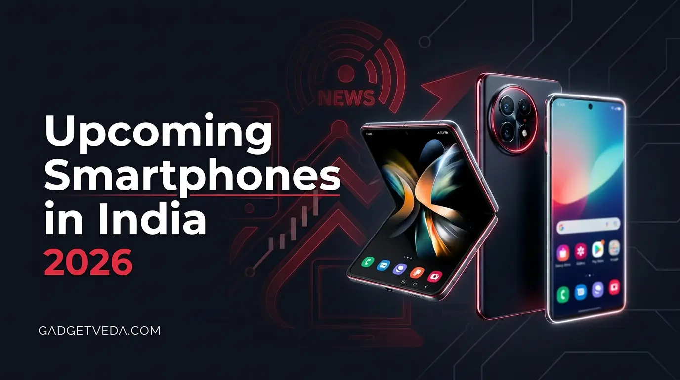 Upcoming Smartphones in India [2026]
