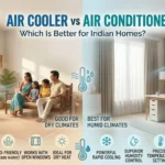 Air Cooler vs Air Conditioner: Which Is Better for Indian Homes?