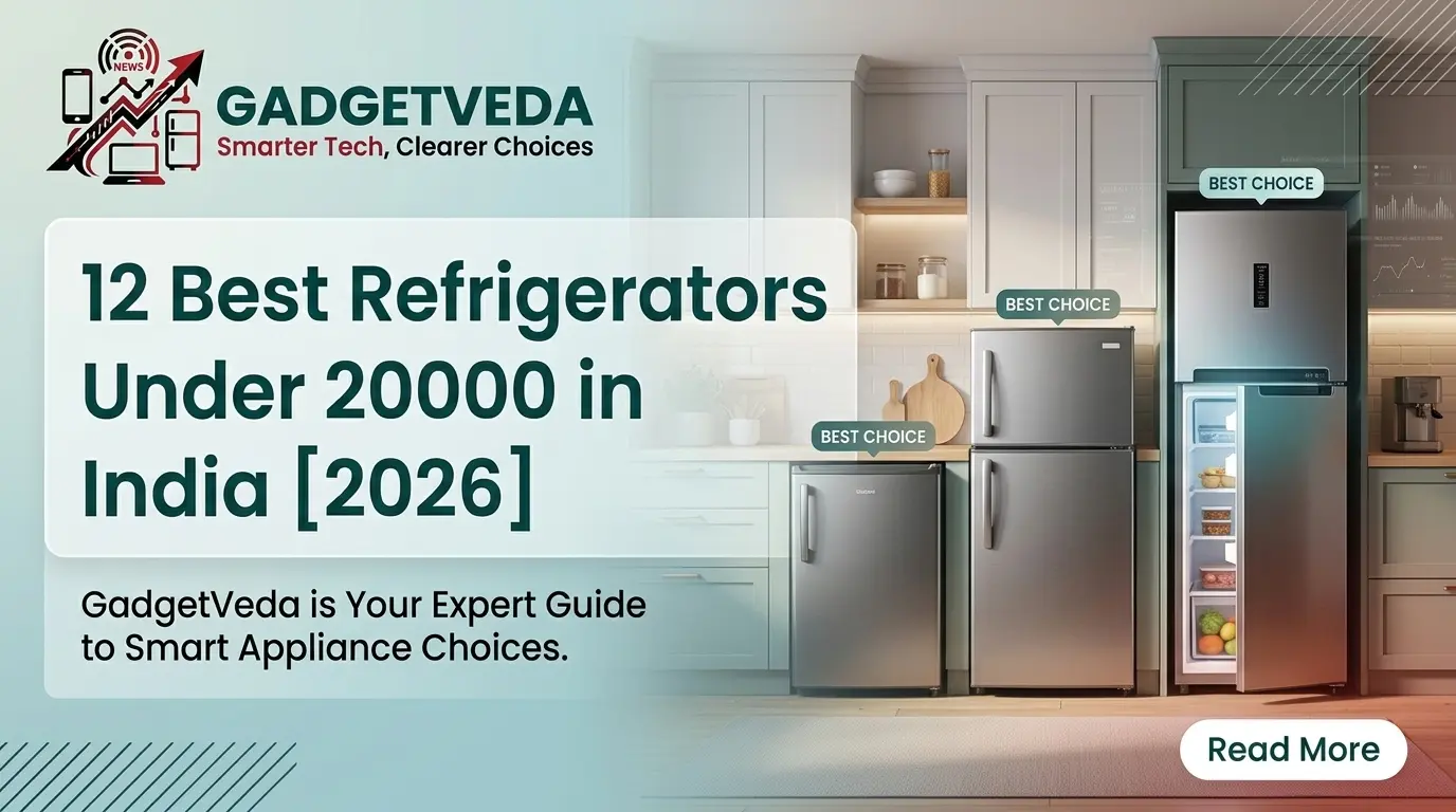 Best Refrigerators Under ₹20,000 in India