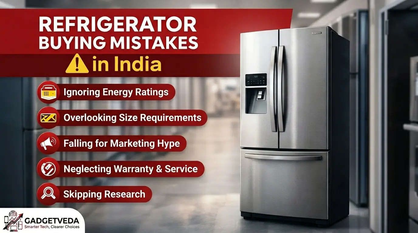 10 Common Refrigerator Buying Mistakes in India [2026]