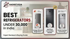 10 Best Refrigerators Under ₹30,000 in India [2026]