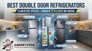 Best Double Door Refrigerators Under 35000 in India [2026]