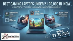 12 Best Gaming Laptops Under ₹1,20,000 in India [2026]