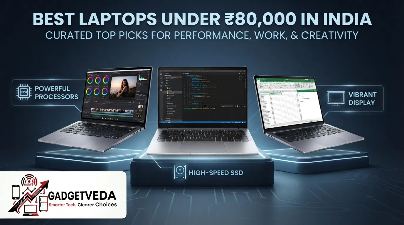 17 Best Laptops Under ₹80,000 in India [2026] | GadgetVeda