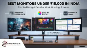 15 Best Monitors Under ₹15,000 in India [2026] | GadgetVeda