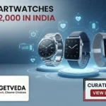 18 Best Smartwatches Under ₹2,000 in India [2026]