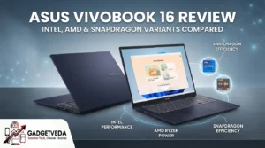 Asus Vivobook 16 Review: Intel, AMD & Snapdragon Variants Compared