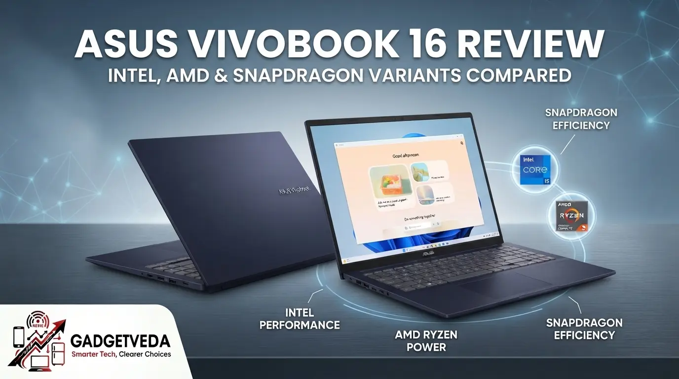 Asus Vivobook 16 Review: Intel, AMD & Snapdragon Variants Compared