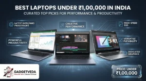 16 Best Laptops Under ₹1,00,000 in India [2026] | GadgetVeda