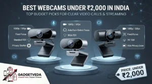 8 Best Webcams Under ₹2,000 in India [2026]