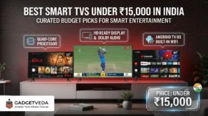 5 Best Smart TVs Under ₹15,000 in India [2026]