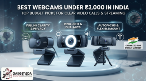7 Best Webcams Under ₹3,000 in India [2026] | GadgetVeda